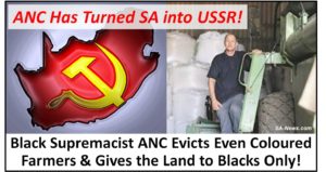 Black Supremacist ANC has Turned SA into USSR! Ethnic Cleansing, Cronyism