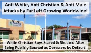 Anti White, Anti Christian and Anti Male Attacks Growing Worldwide